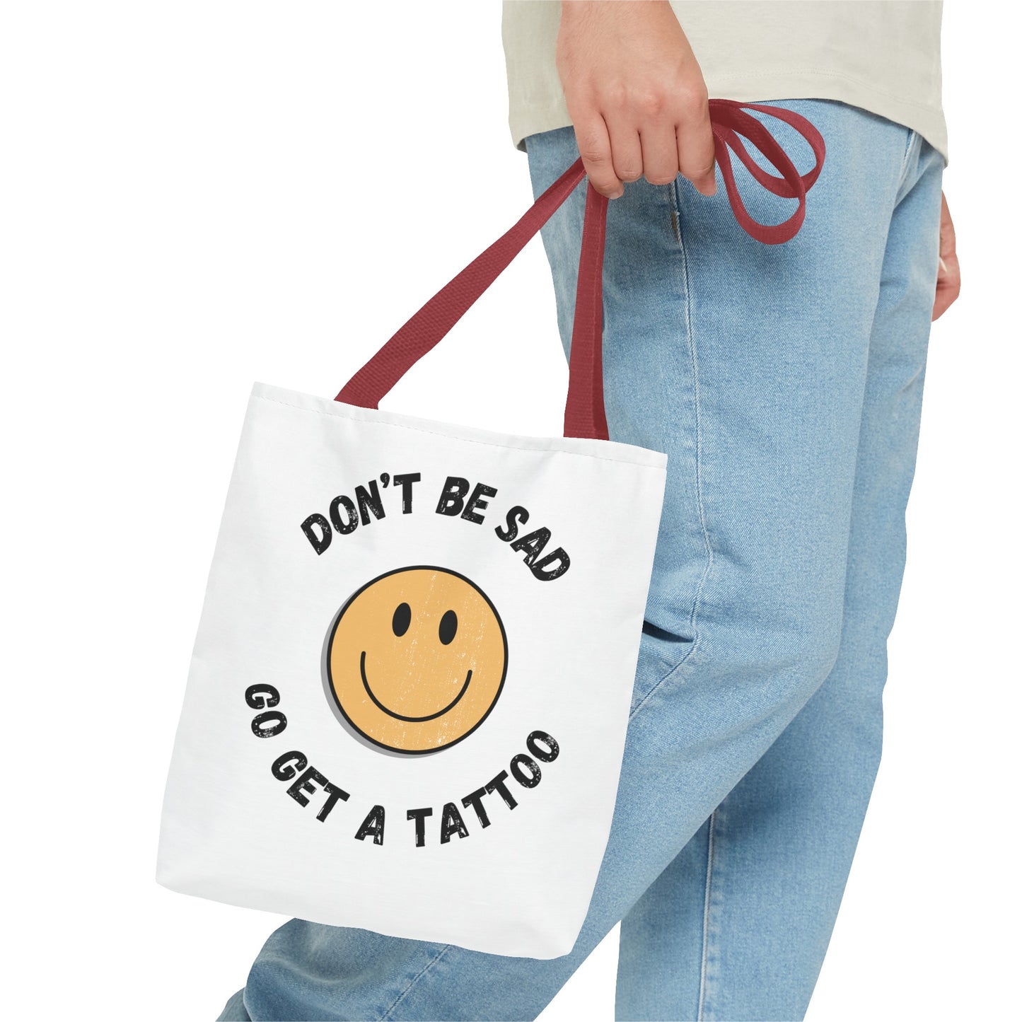 Tote Bag (Don't be Sad, go Get a Tattoo)