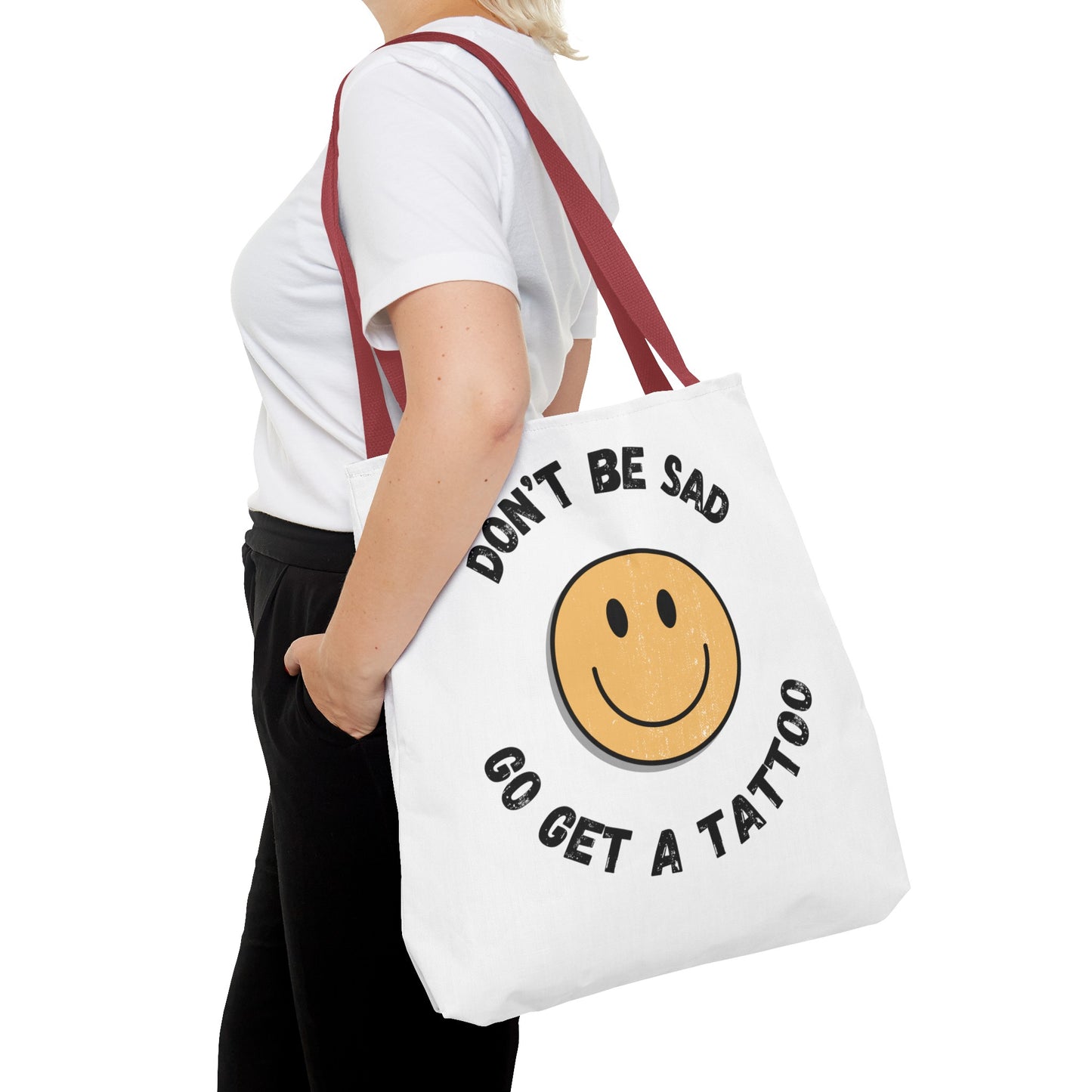 Tote Bag (Don't be Sad, go Get a Tattoo)