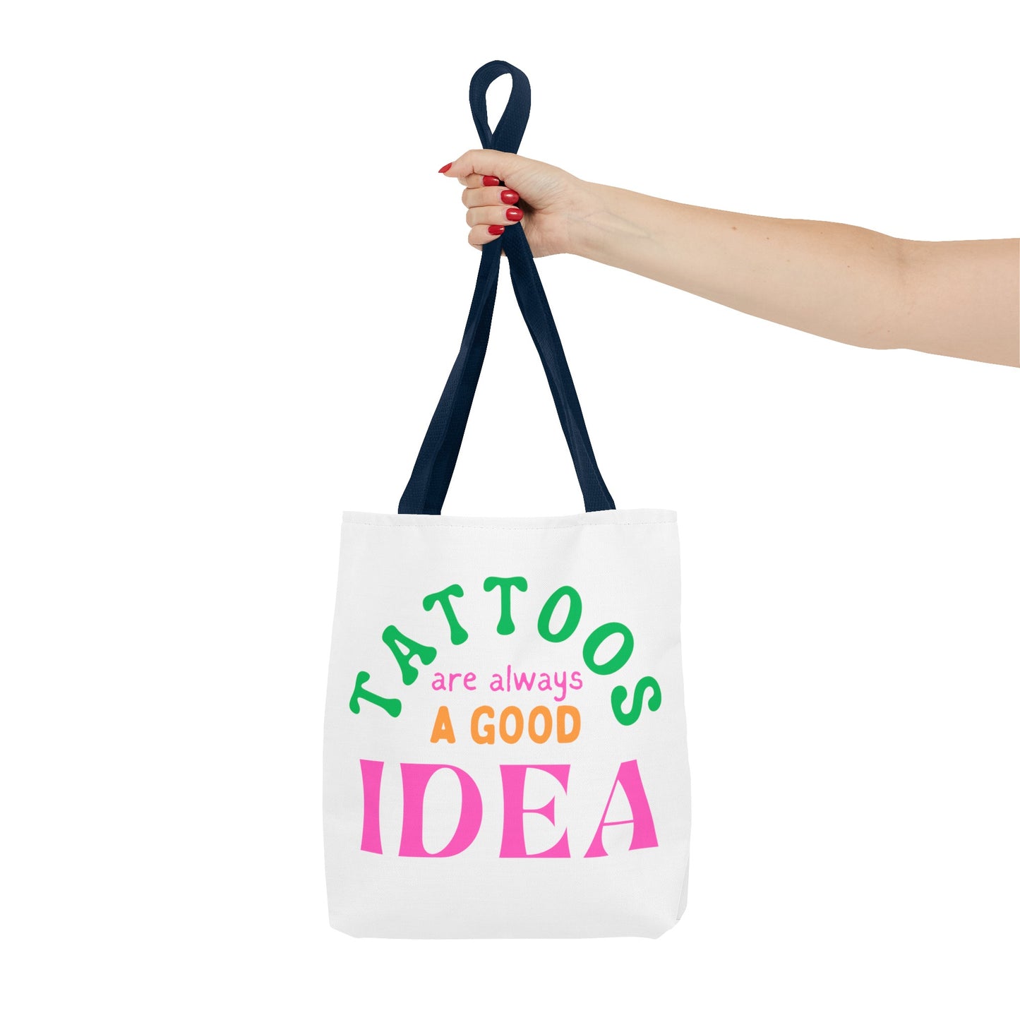 Tote Bag (Tattoos are Always a Good Idea)