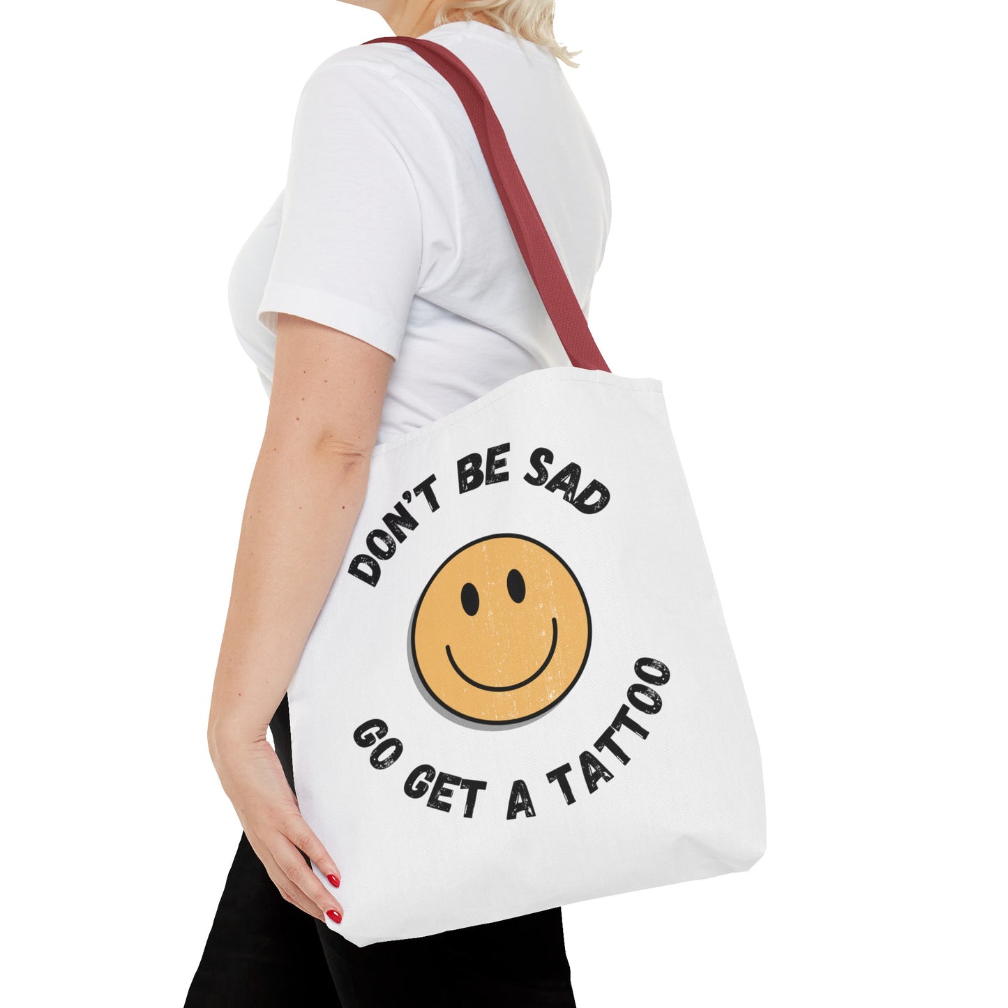 Tote Bag (Don't be Sad, go Get a Tattoo)