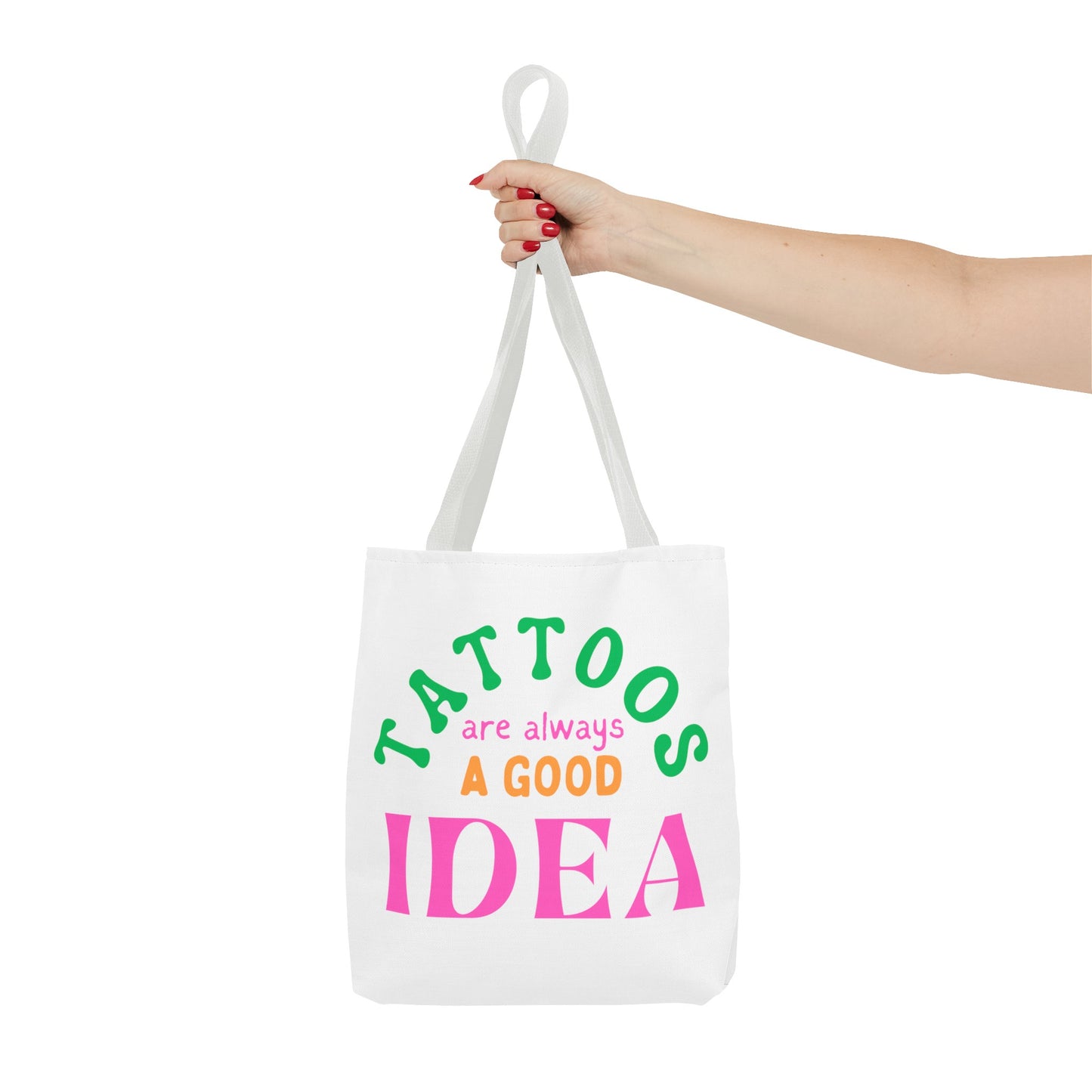 Tote Bag (Tattoos are Always a Good Idea)