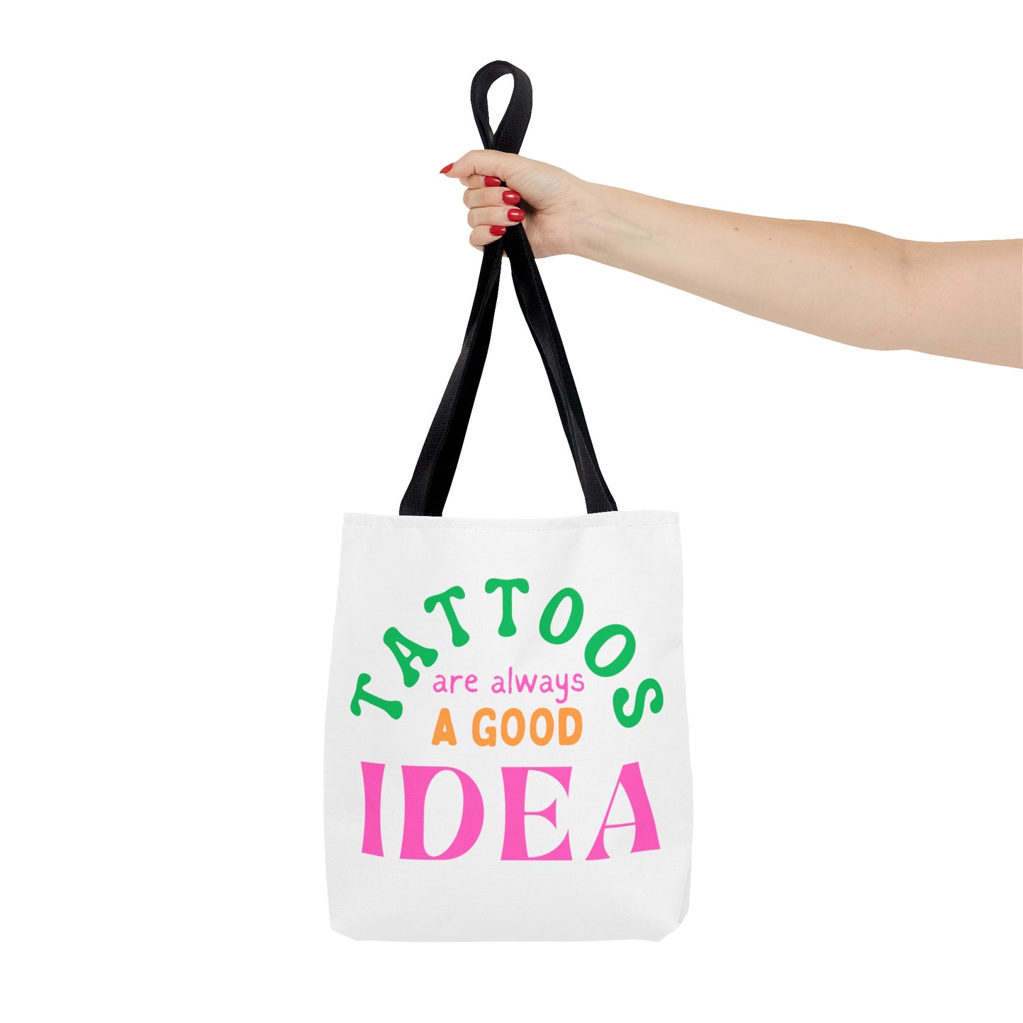 Tote Bag (Tattoos are Always a Good Idea)