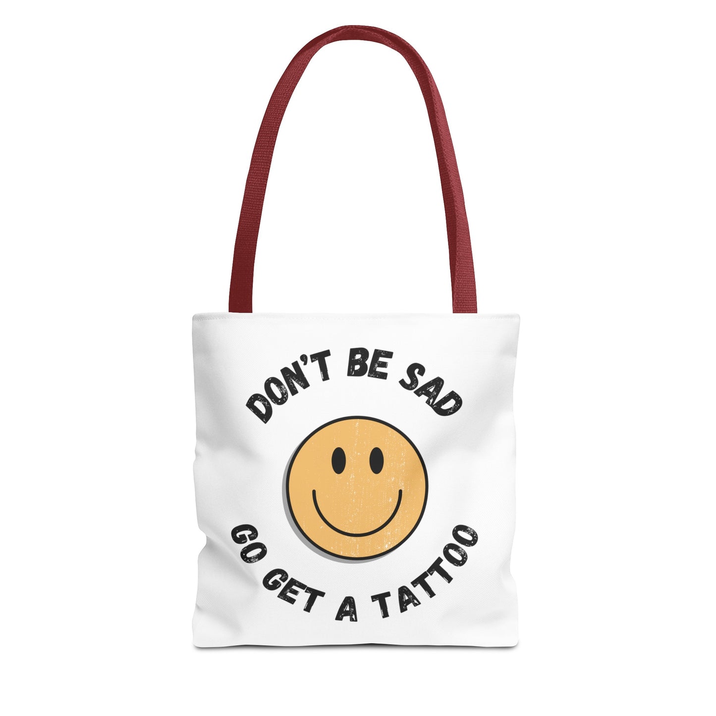 Tote Bag (Don't be Sad, go Get a Tattoo)