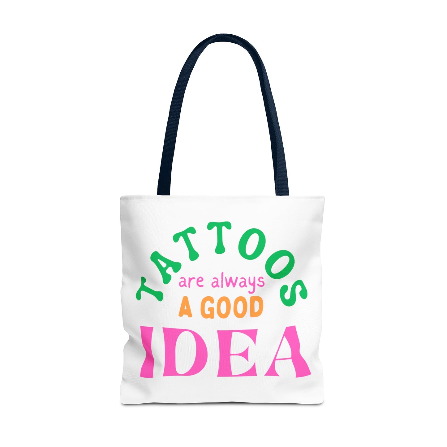 Tote Bag (Tattoos are Always a Good Idea)
