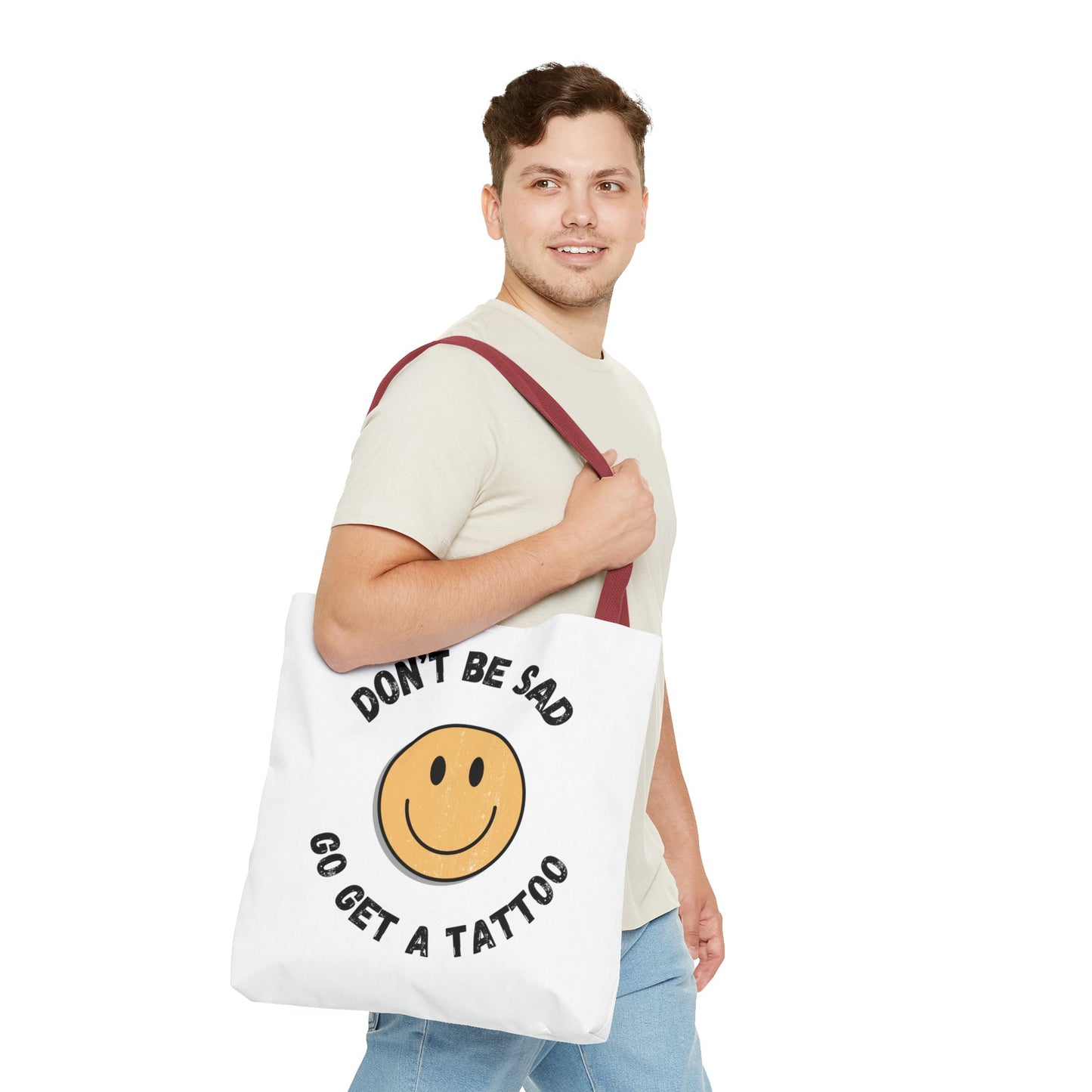 Tote Bag (Don't be Sad, go Get a Tattoo)